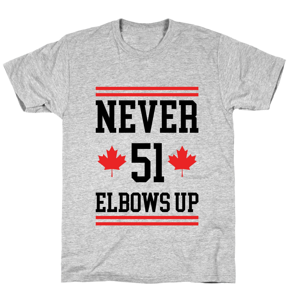 Elbows Up Never 51 Unisex
