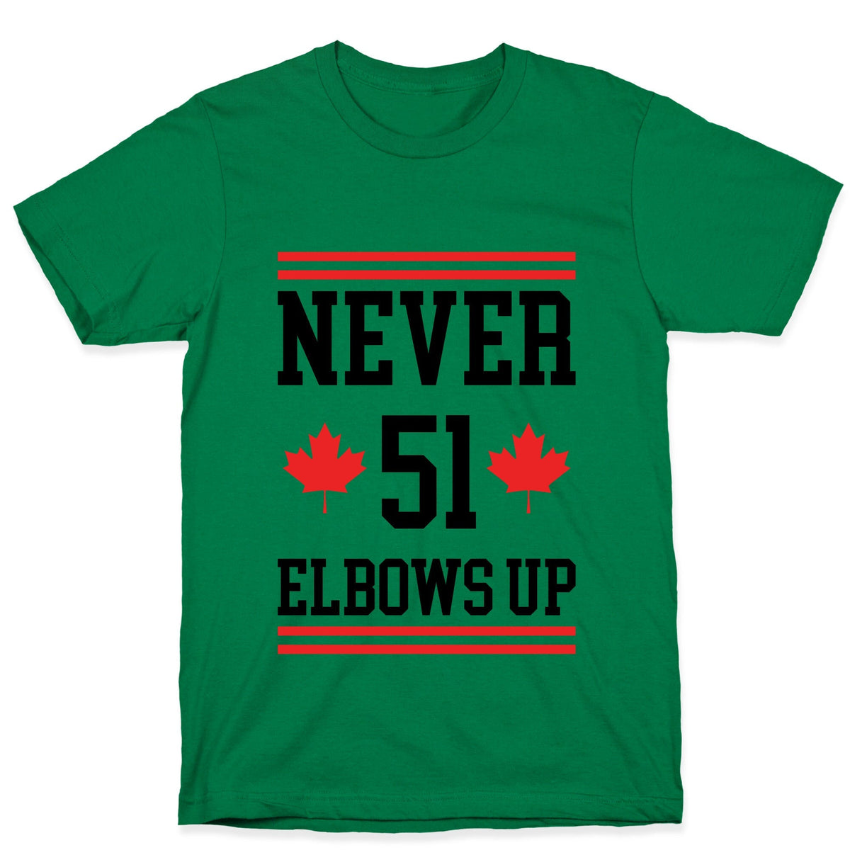 Elbows Up Never 51 Unisex