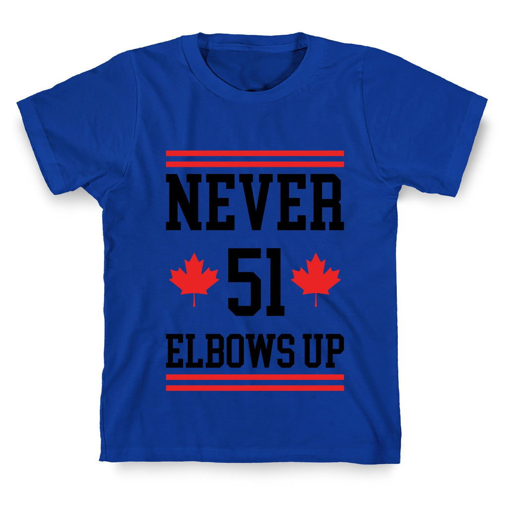 Elbows Up Never 51 Unisex