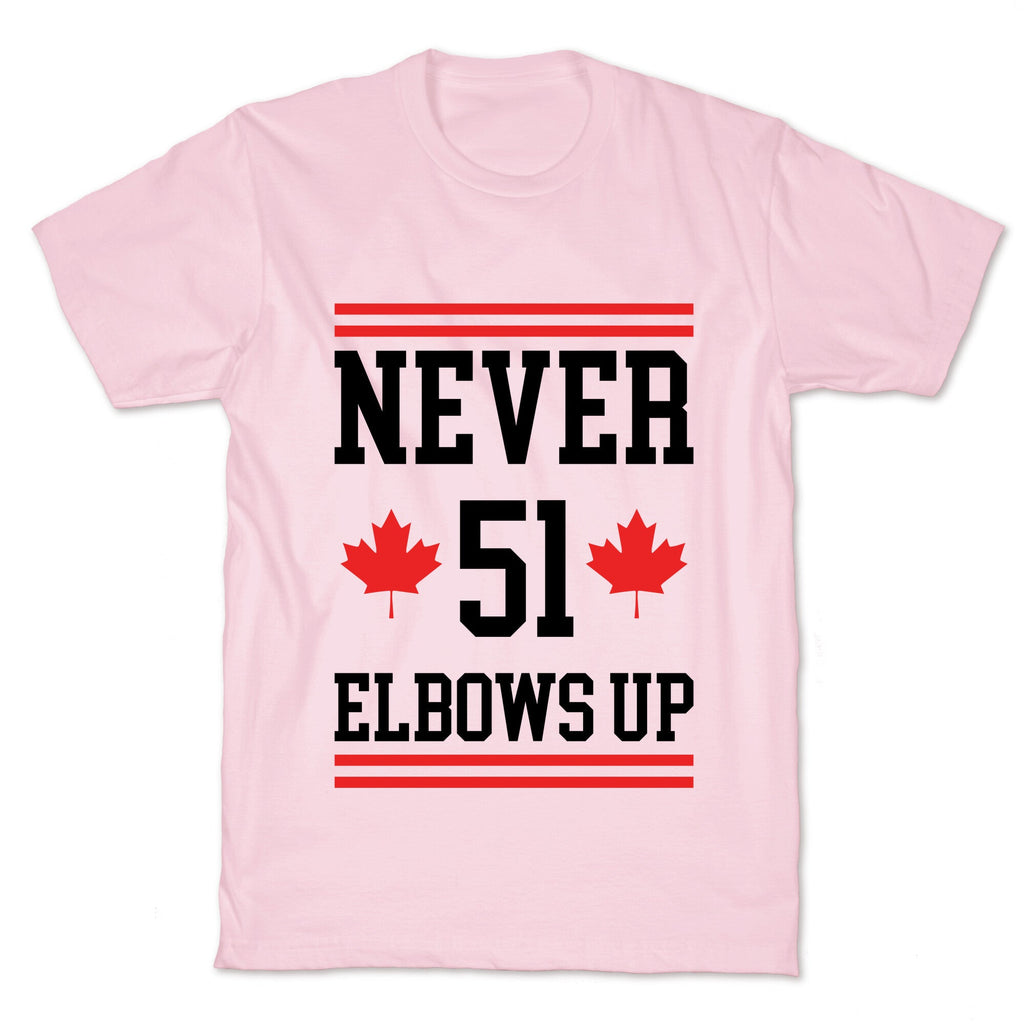 Elbows Up Never 51 Unisex