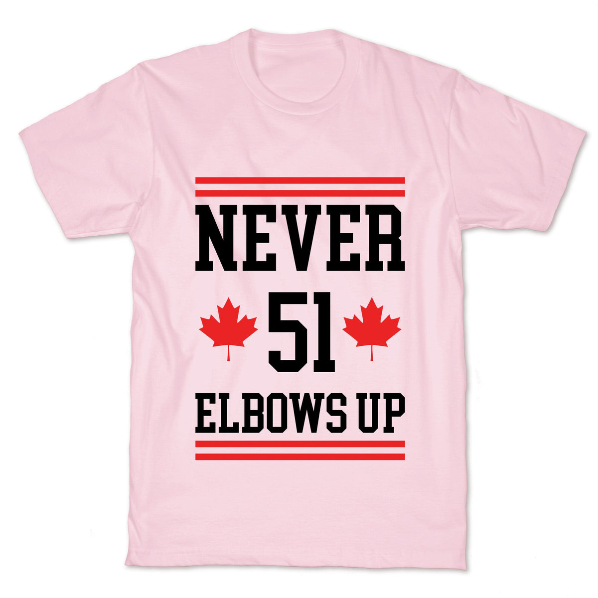 Elbows Up Never 51 Unisex