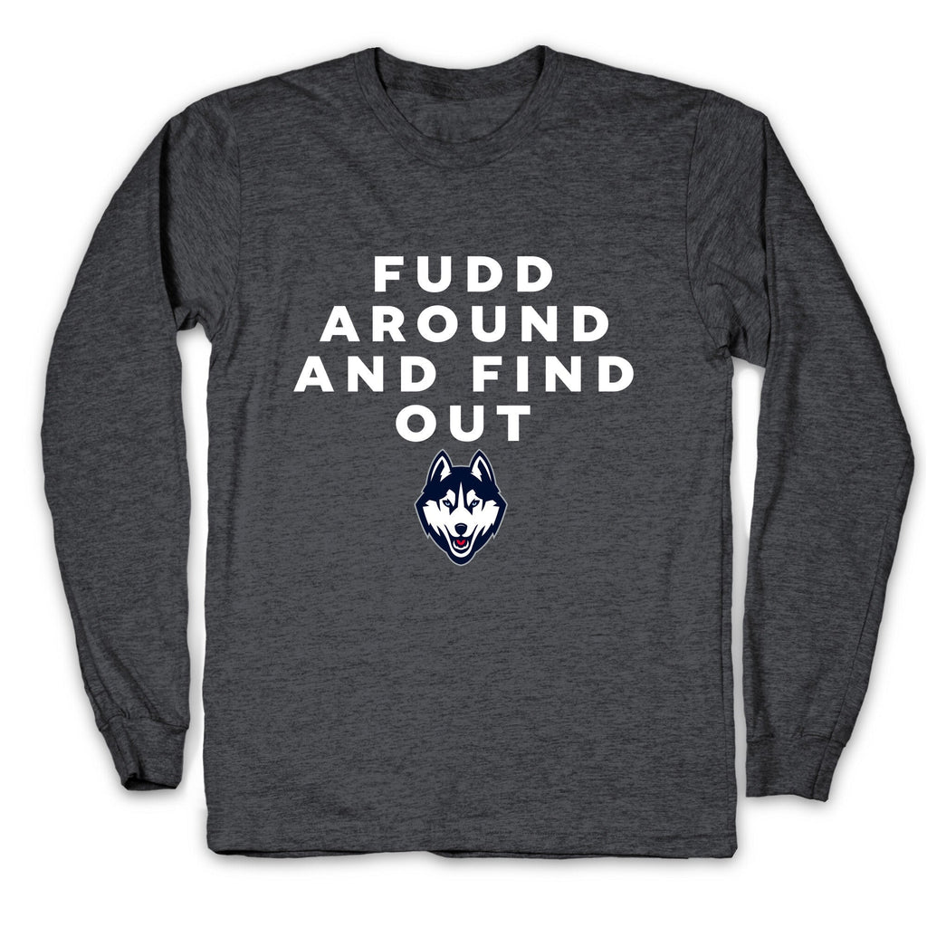 Fudd Around Find Out Longsleeve Tee Unisex