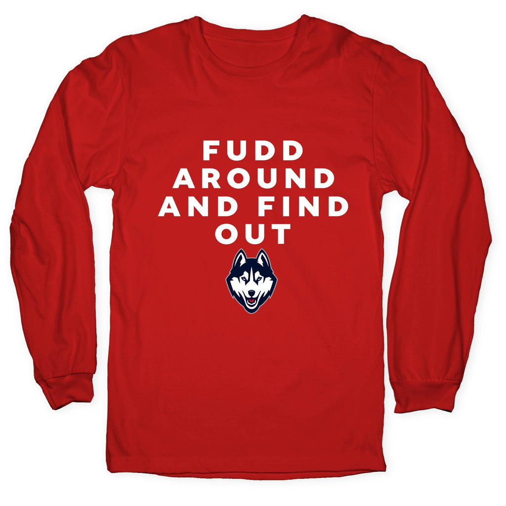 Fudd Around Find Out Longsleeve Tee Unisex