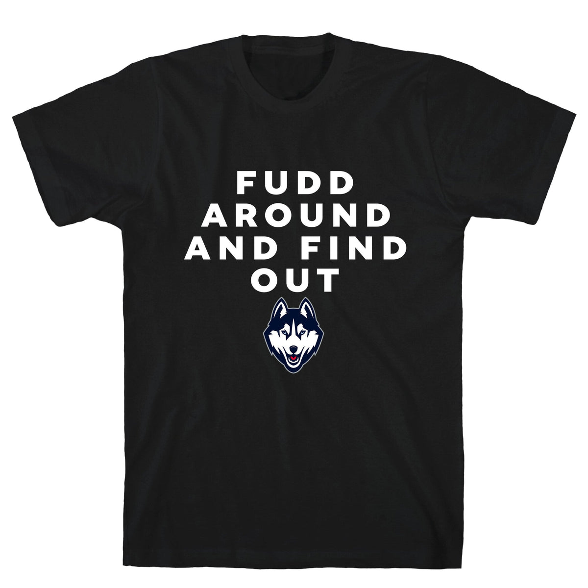 Fudd Around Find Out Unisex