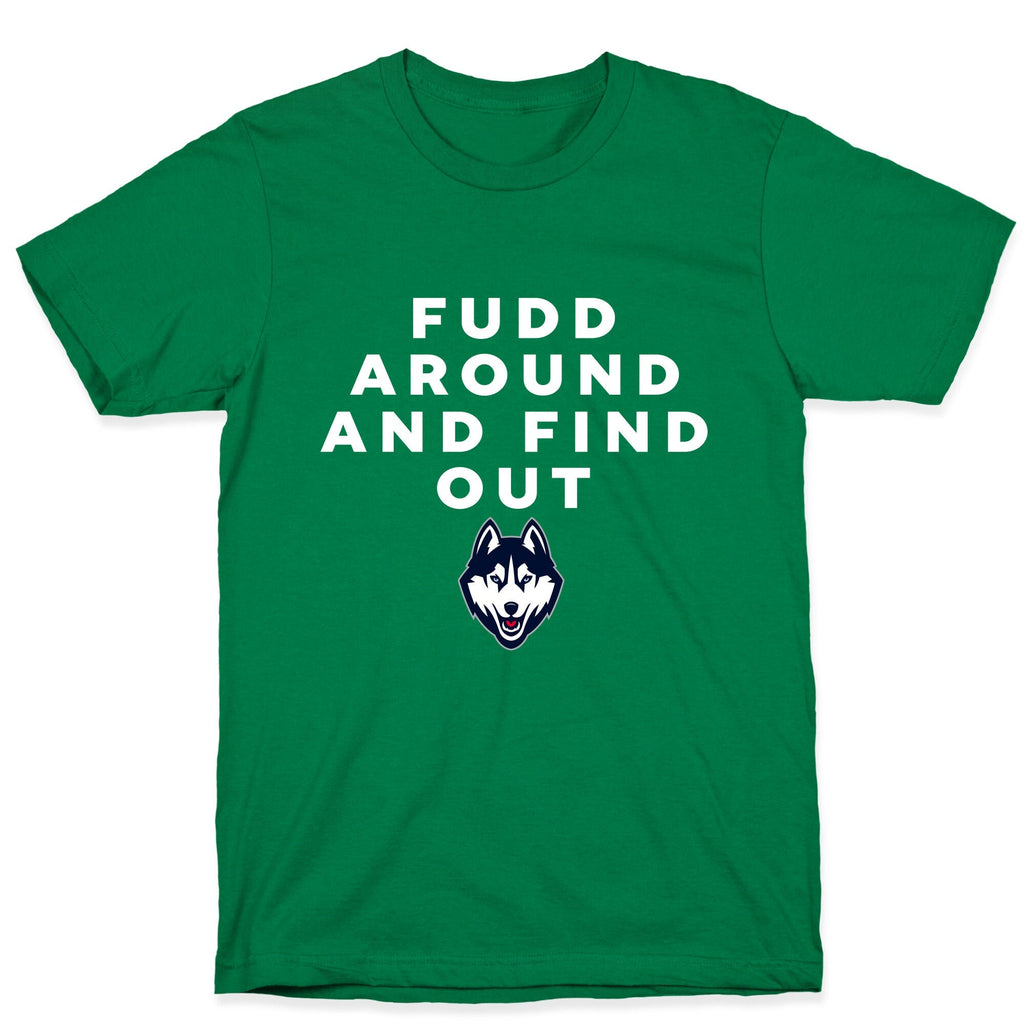 Fudd Around Find Out Unisex