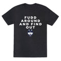 Fudd Around Find Out Unisex Triblend Tee Unisex