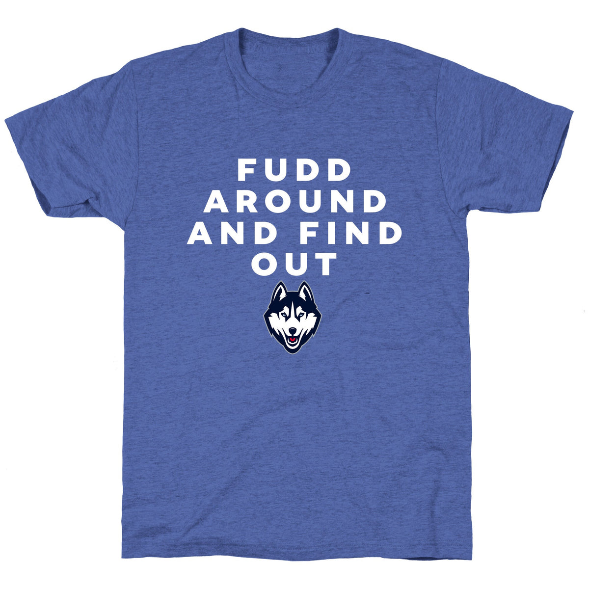 Fudd Around Find Out Unisex Triblend Tee Unisex