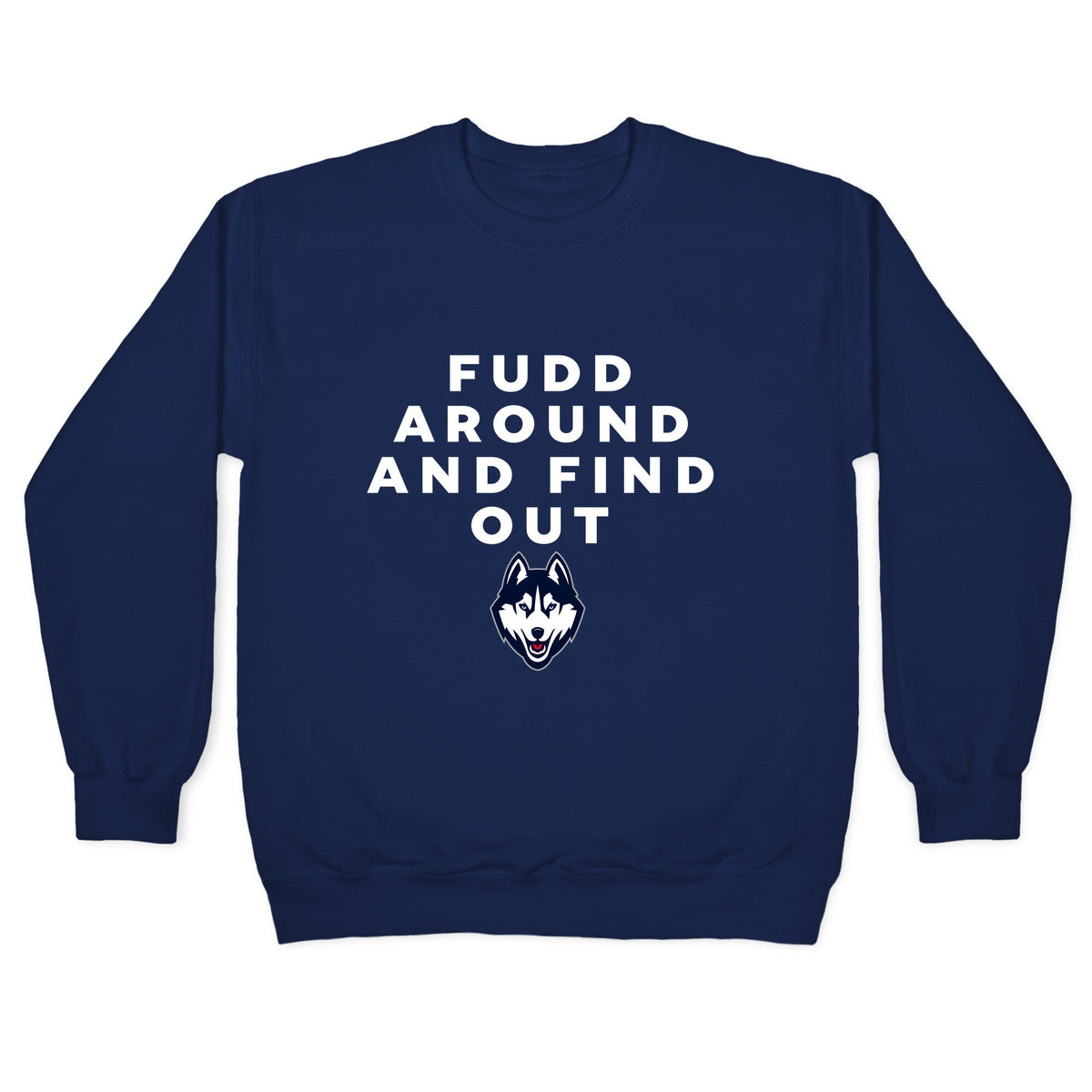 Fudd Around Find Out Crewneck Unisex