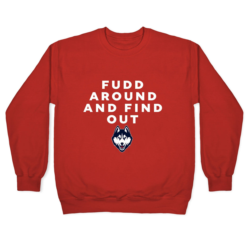 Fudd Around Find Out Crewneck Unisex