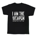 I Am The Weapon Kids Tee Unisex
