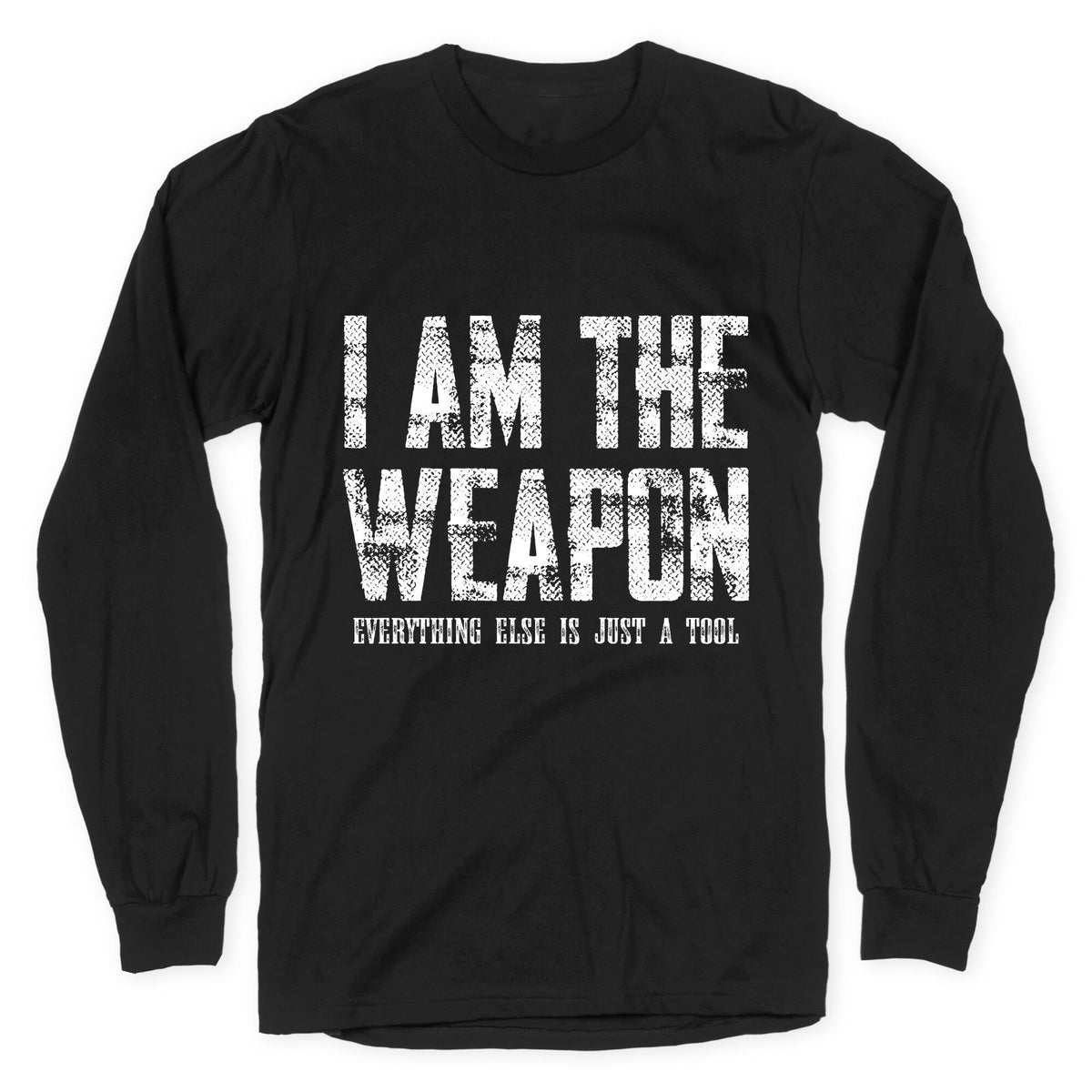 I Am The Weapon Longsleeve Tee Unisex