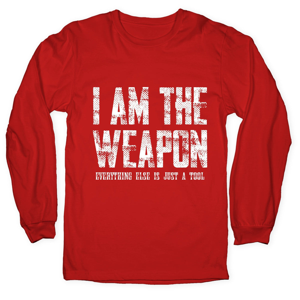 I Am The Weapon Longsleeve Tee Unisex