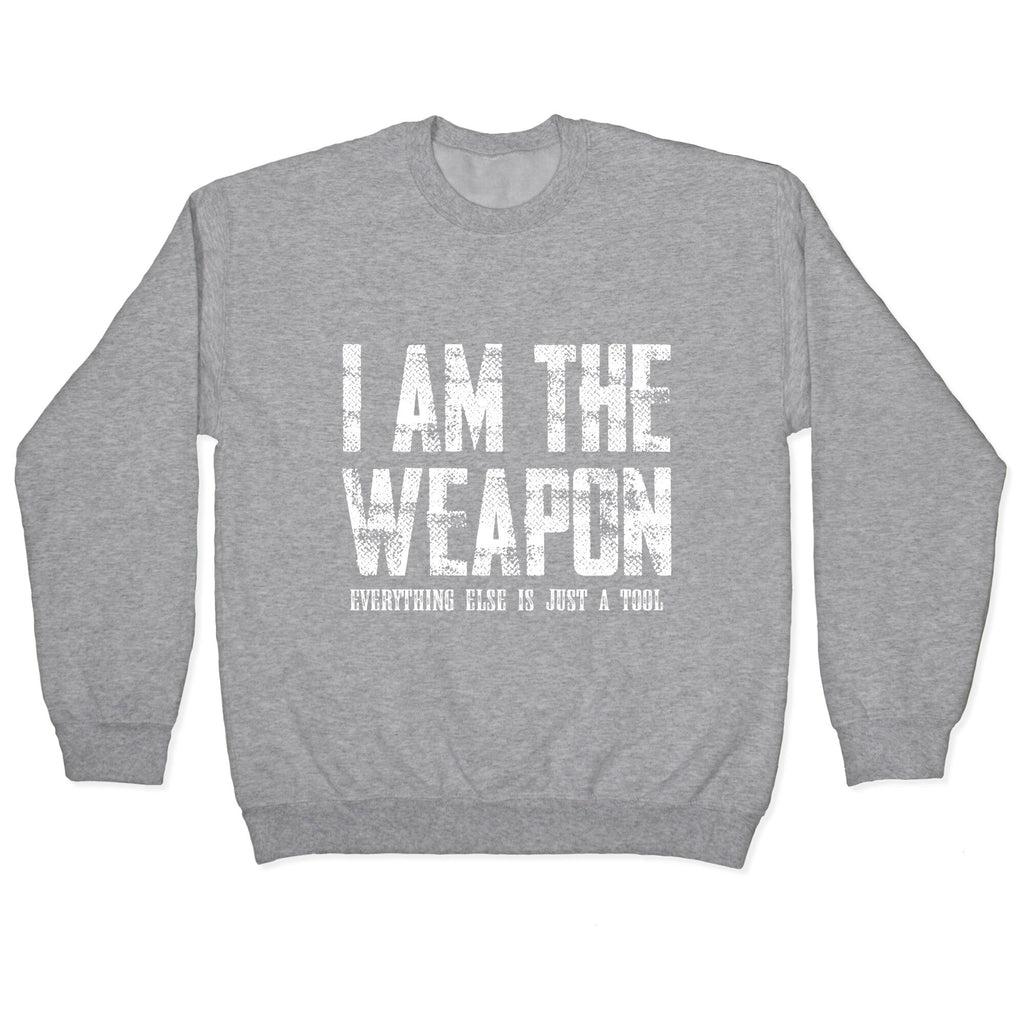 I Am The Weapon Crewneck Unisex