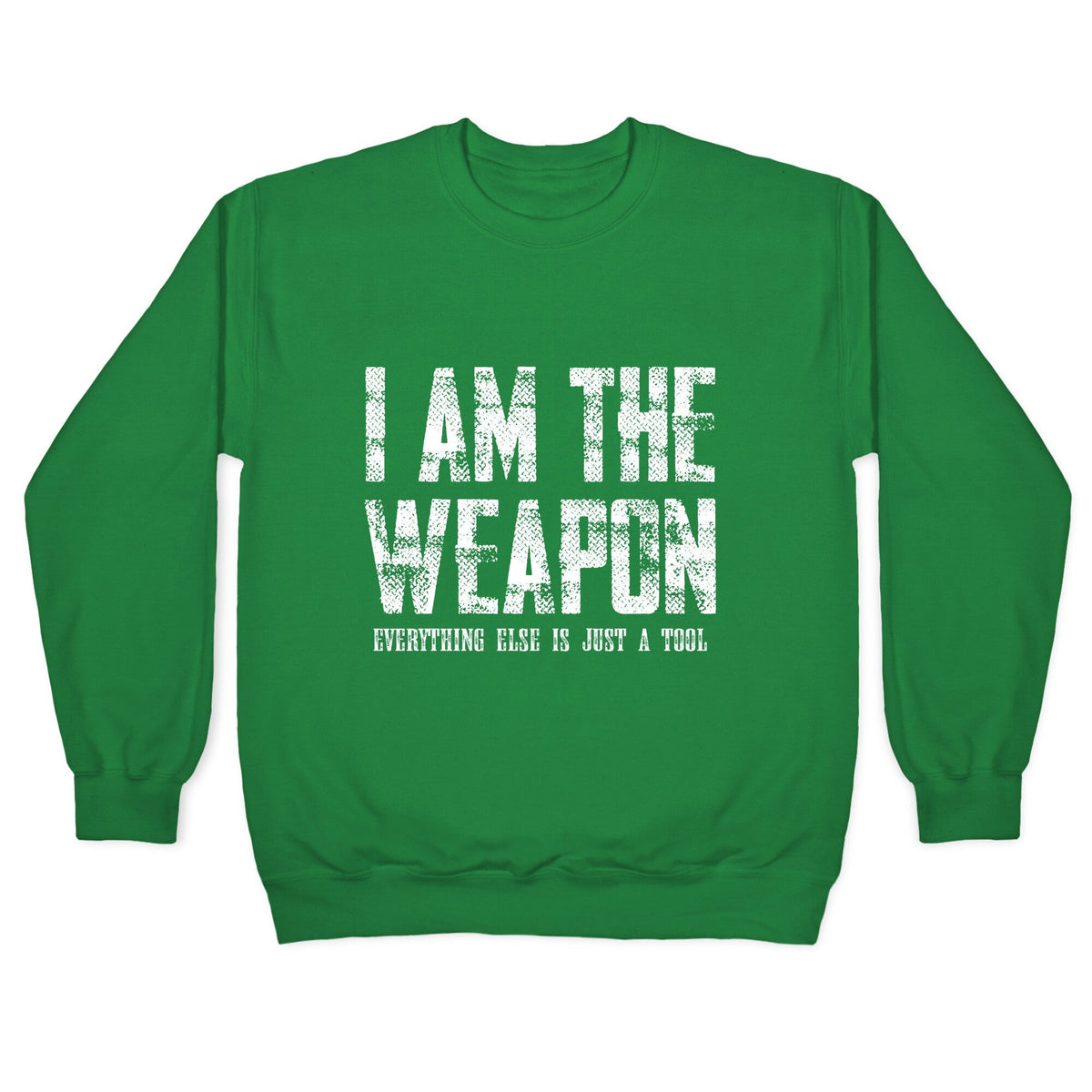 I Am The Weapon Crewneck Unisex
