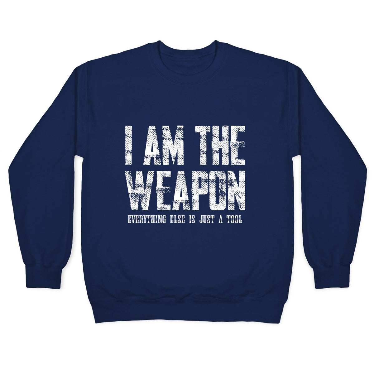 I Am The Weapon Crewneck Unisex