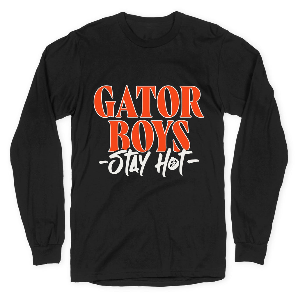Gator Boys Stay Hot Florida Basketball Longsleeve Tee Unisex
