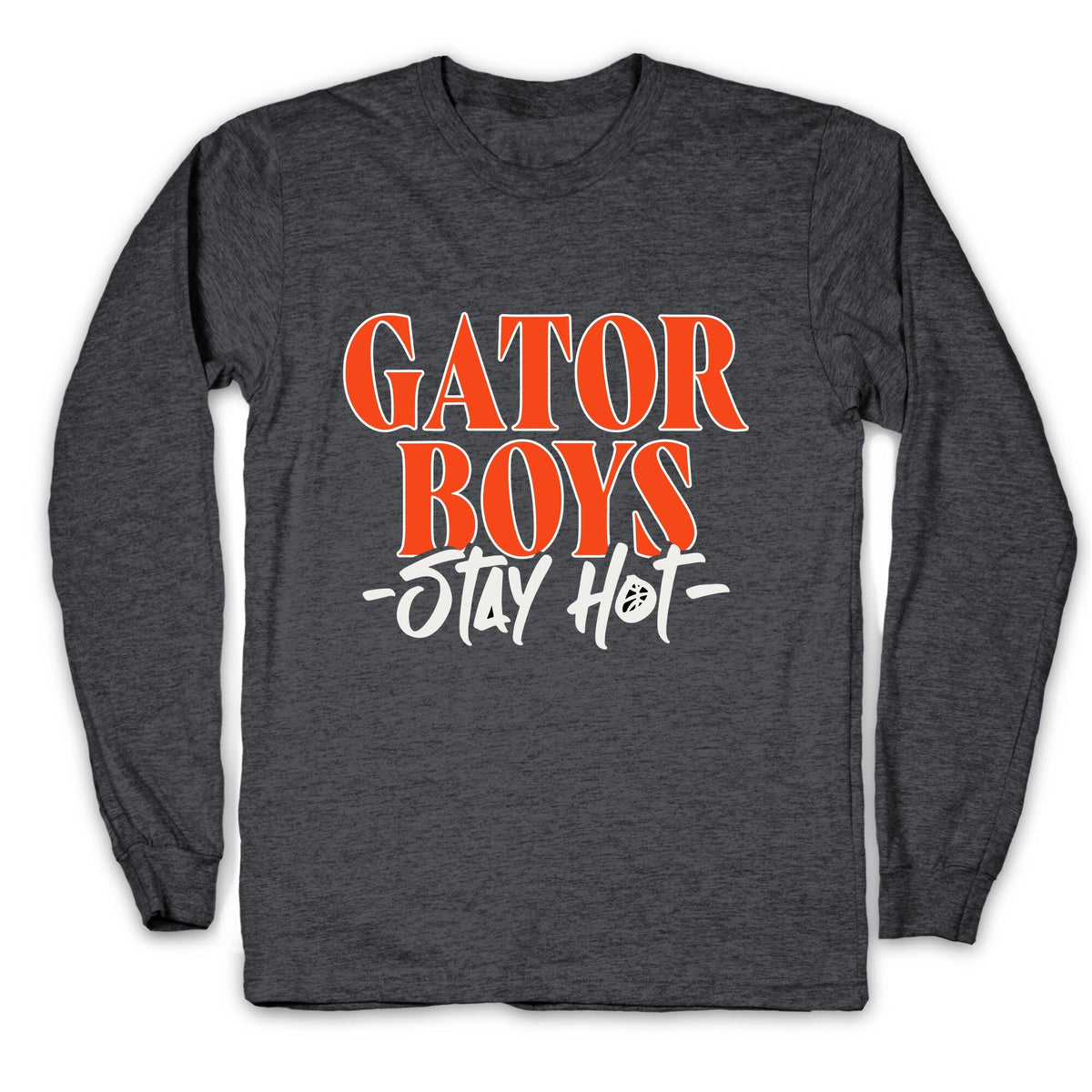 Gator Boys Stay Hot Florida Basketball Longsleeve Tee Unisex