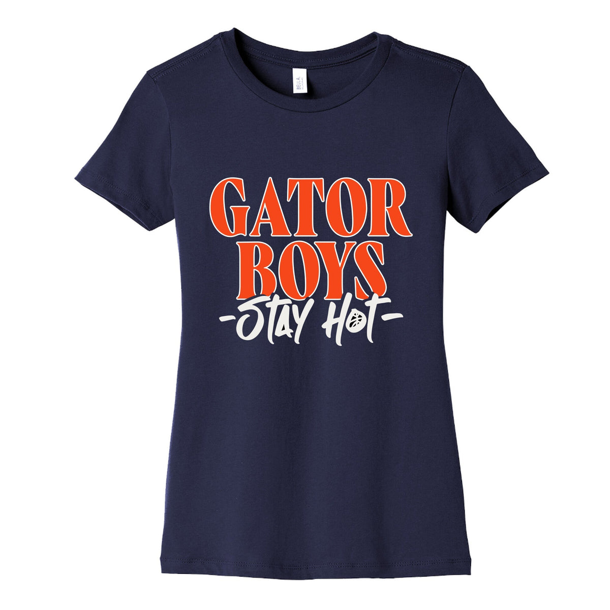 Gator Boys Stay Hot Florida Basketball Womens Cotton Tee Unisex