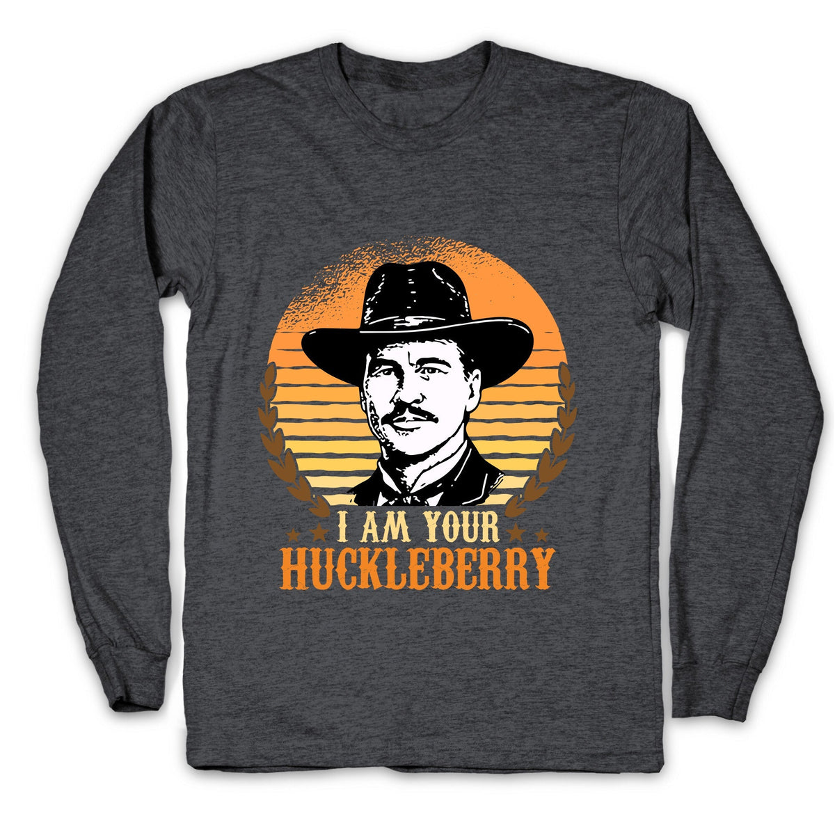 Im Your Huckleberry Longsleeve Tee Unisex