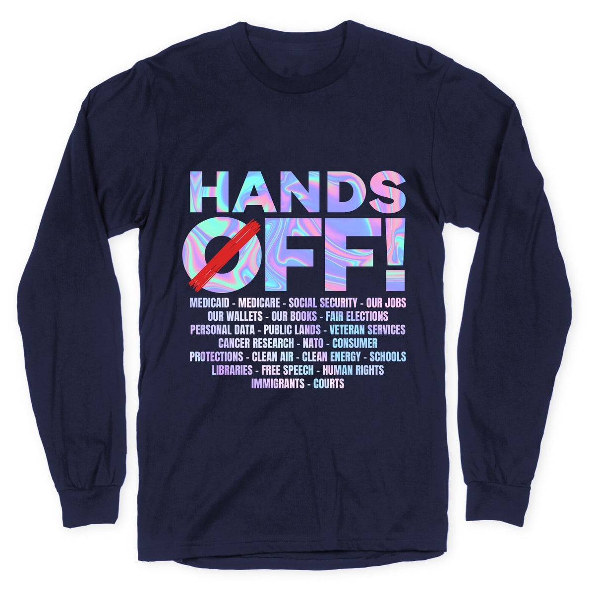 Hands Off Protest Longsleeve Tee Unisex