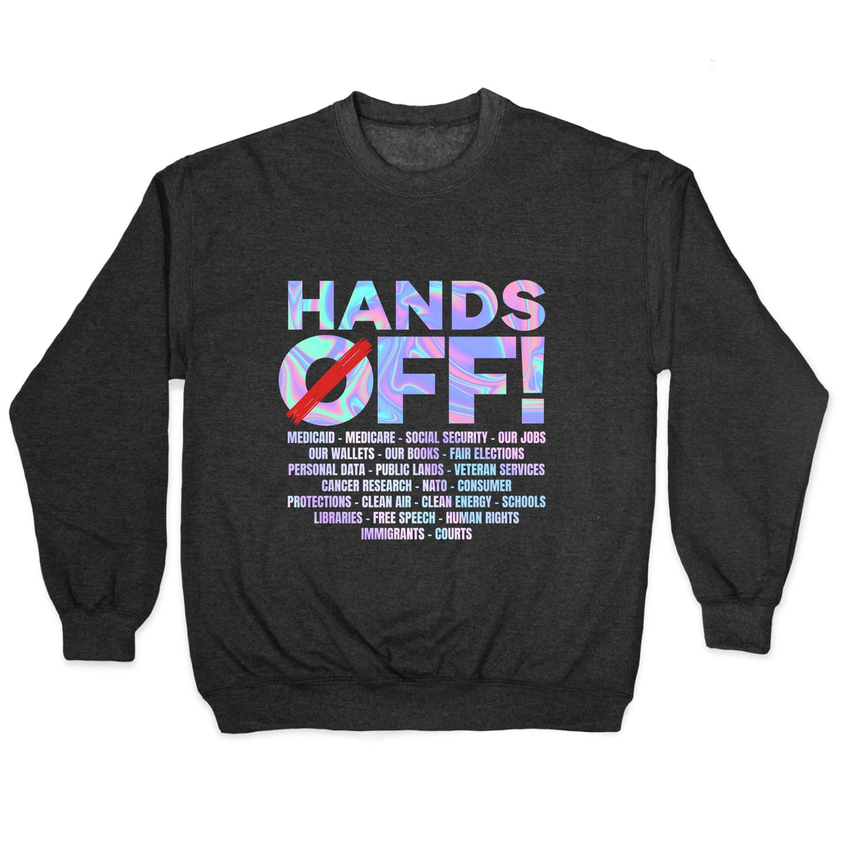 Hands Off Protest Crewneck Unisex