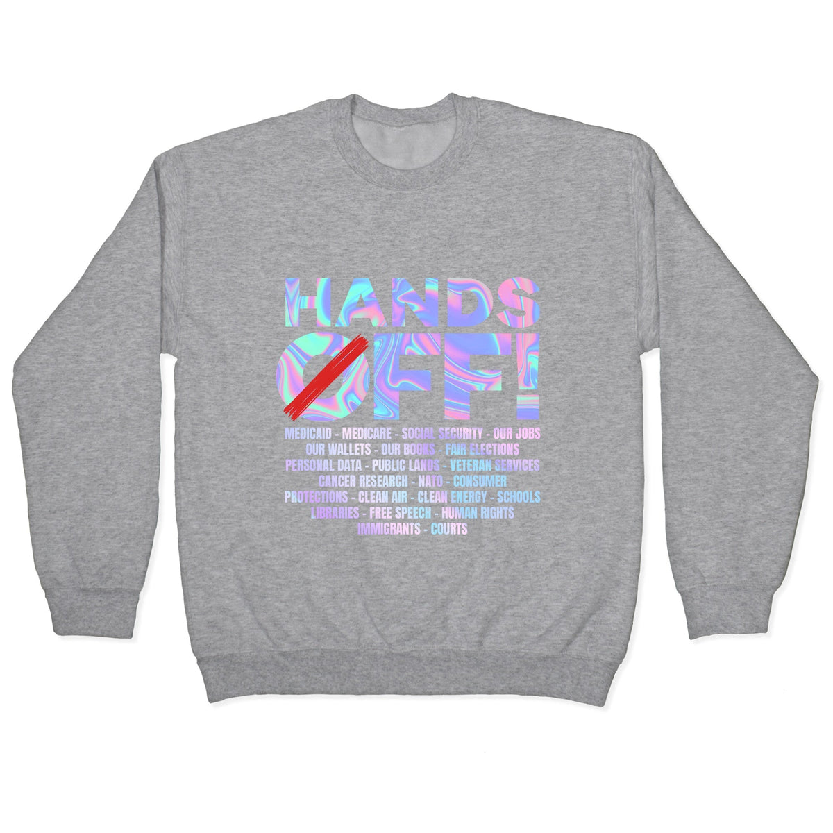 Hands Off Protest Crewneck Unisex