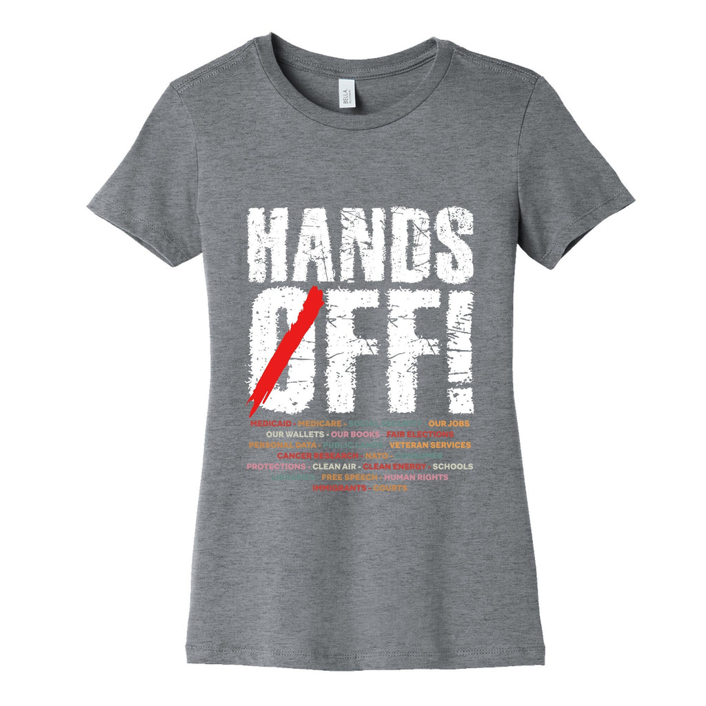 Hands Off Political Protest Womens Cotton Tee Unisex