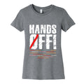 Hands Off Political Protest Womens Cotton Tee Unisex