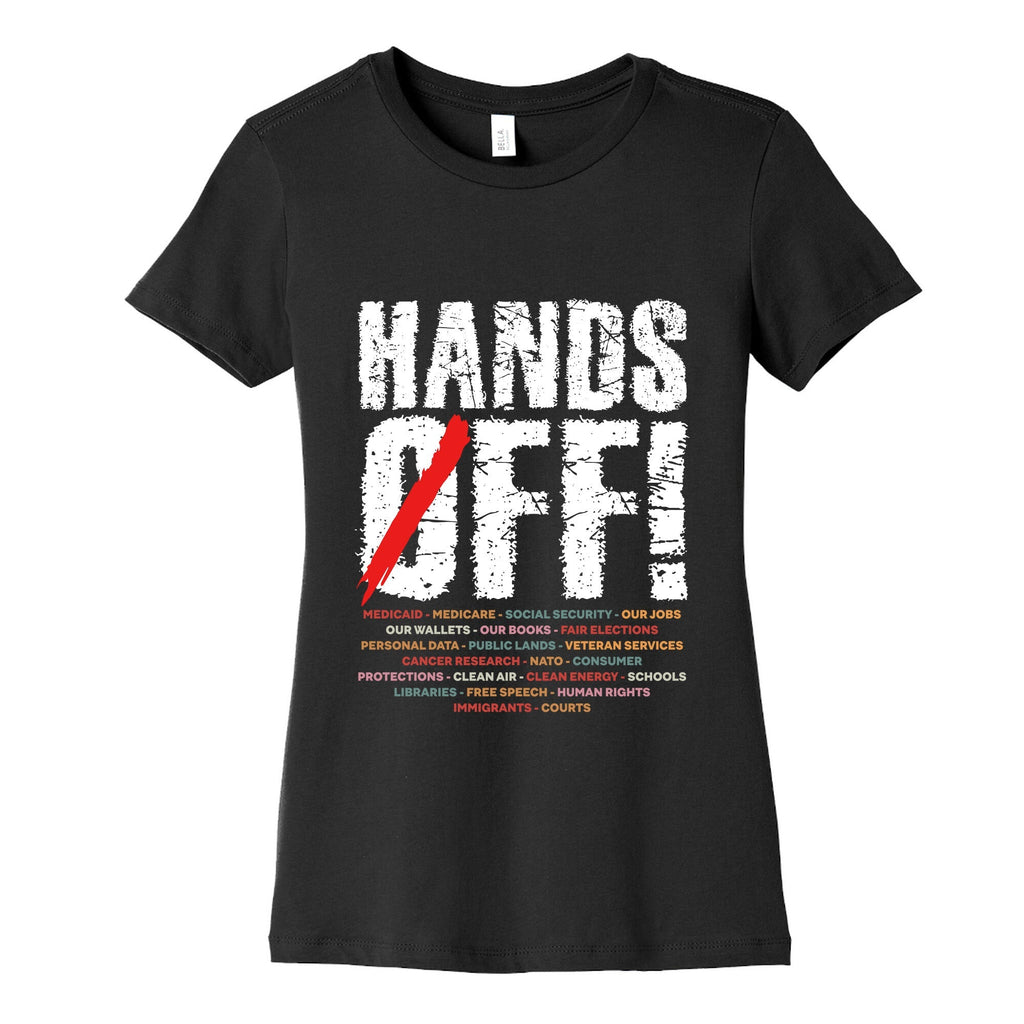 Hands Off Political Protest Womens Cotton Tee Unisex