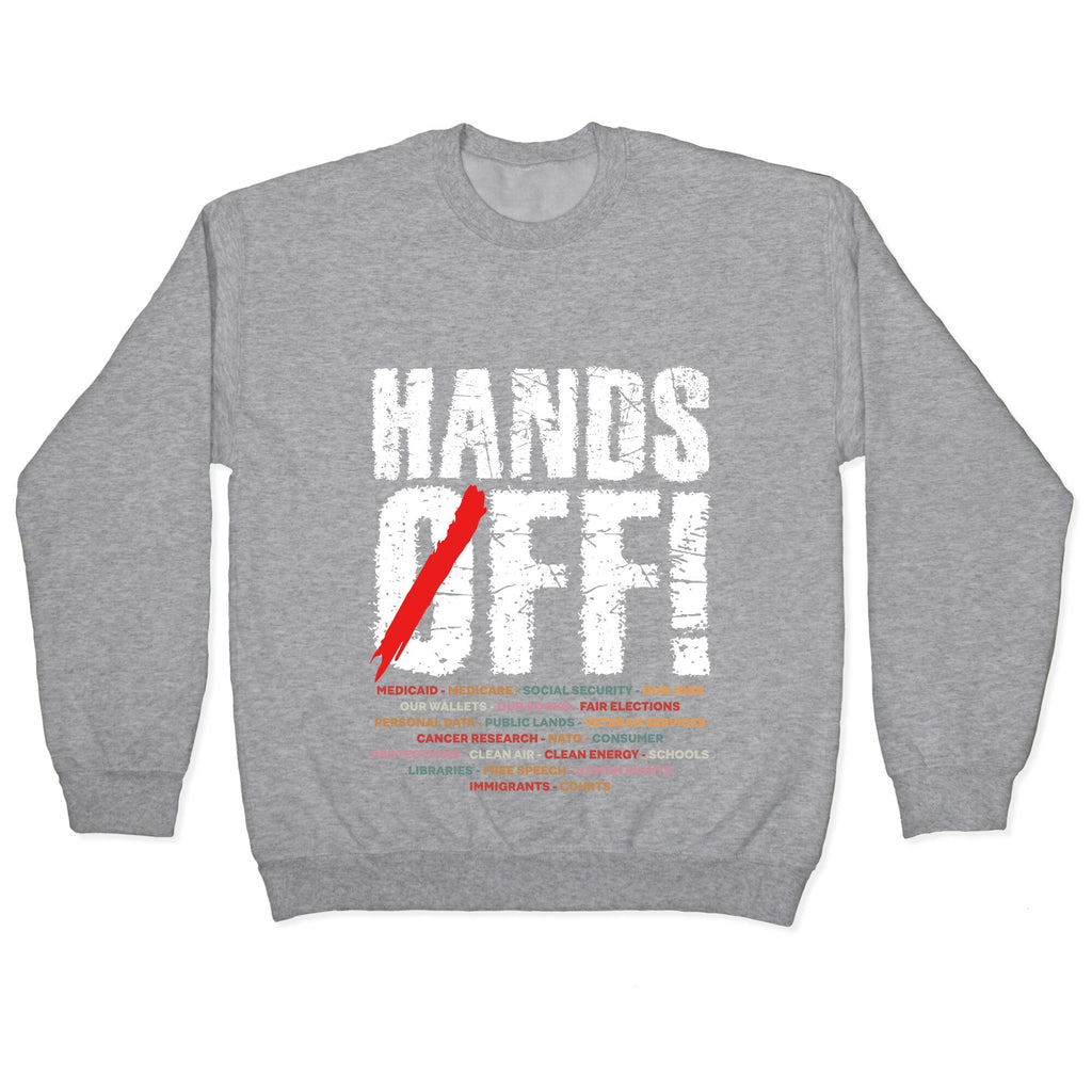 Hands Off Political Protest Crewneck Unisex