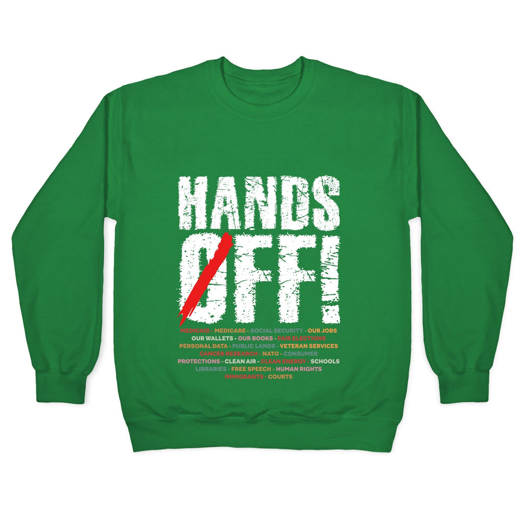 Hands Off Political Protest Crewneck Unisex
