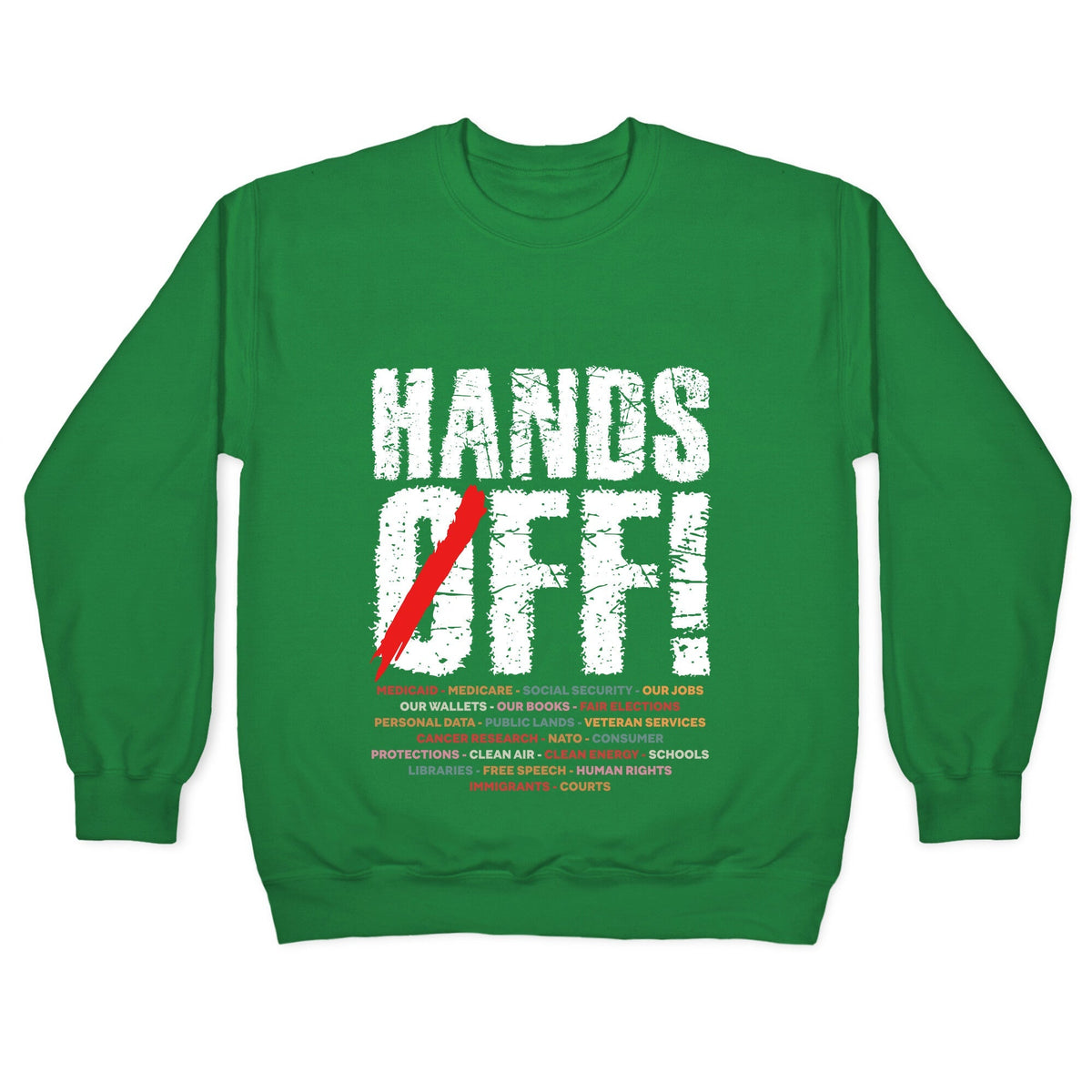 Hands Off Political Protest Crewneck Unisex