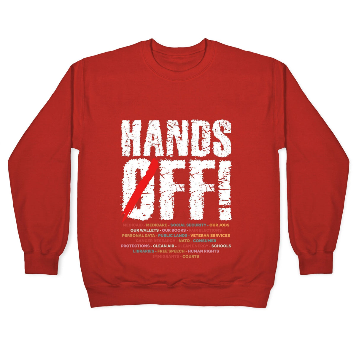 Hands Off Political Protest Crewneck Unisex