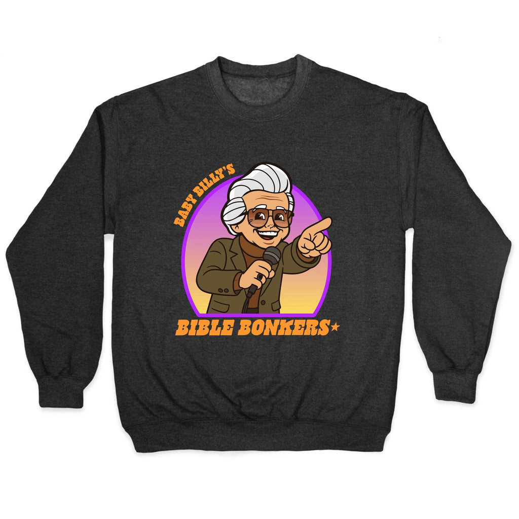 Baby Billy Bible Bonkers Crewneck Unisex