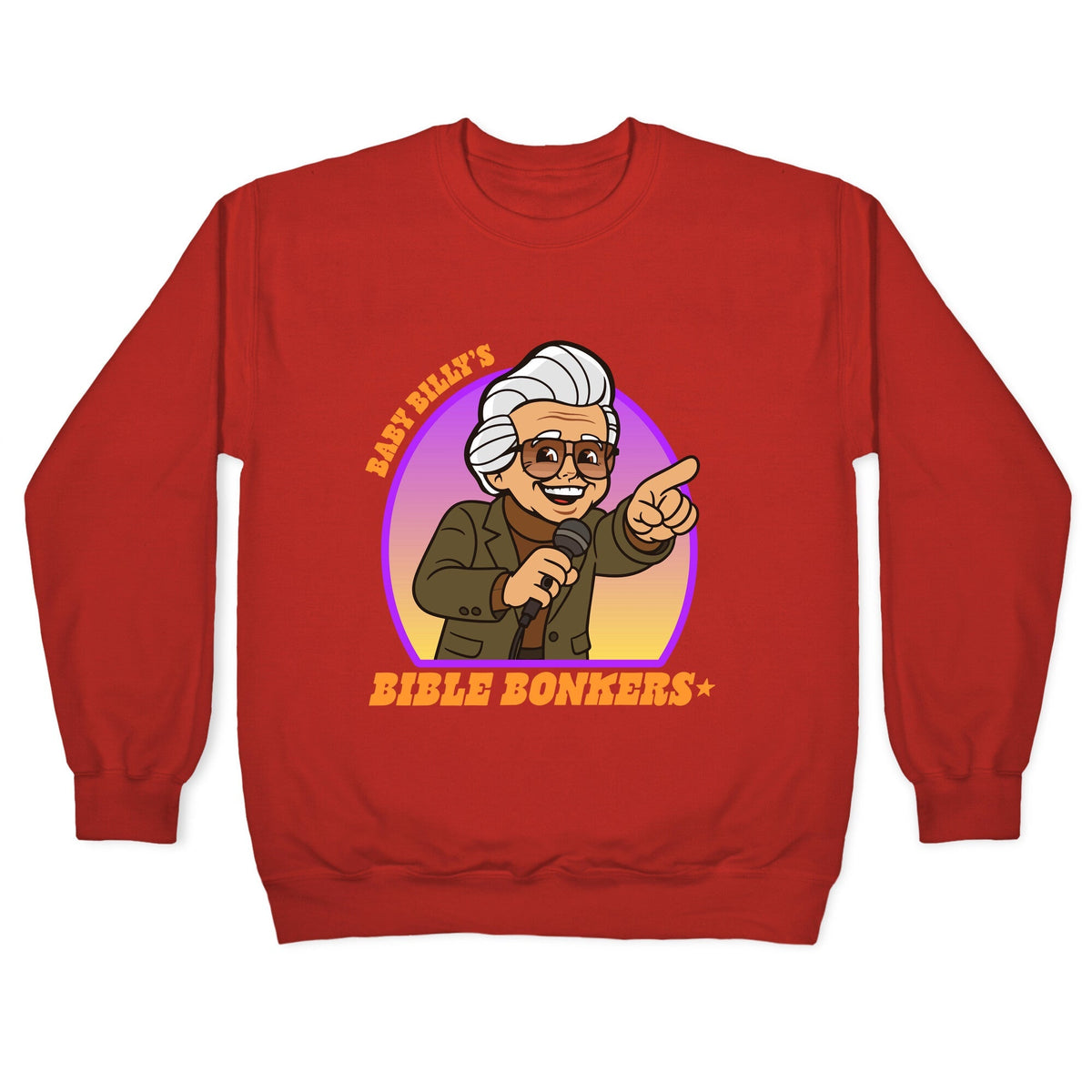 Baby Billy Bible Bonkers Crewneck Unisex