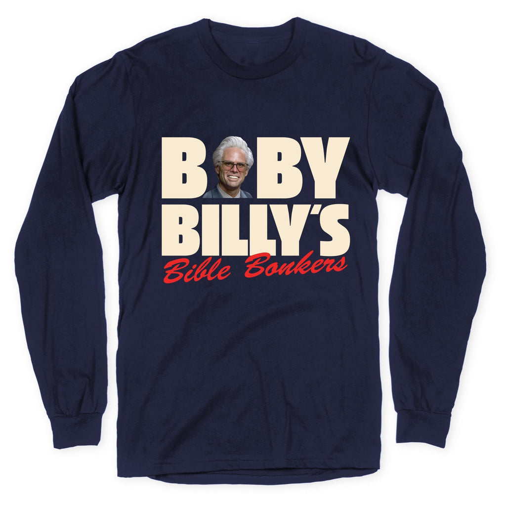 Baby Billys Bible Bonkers Longsleeve Tee Unisex