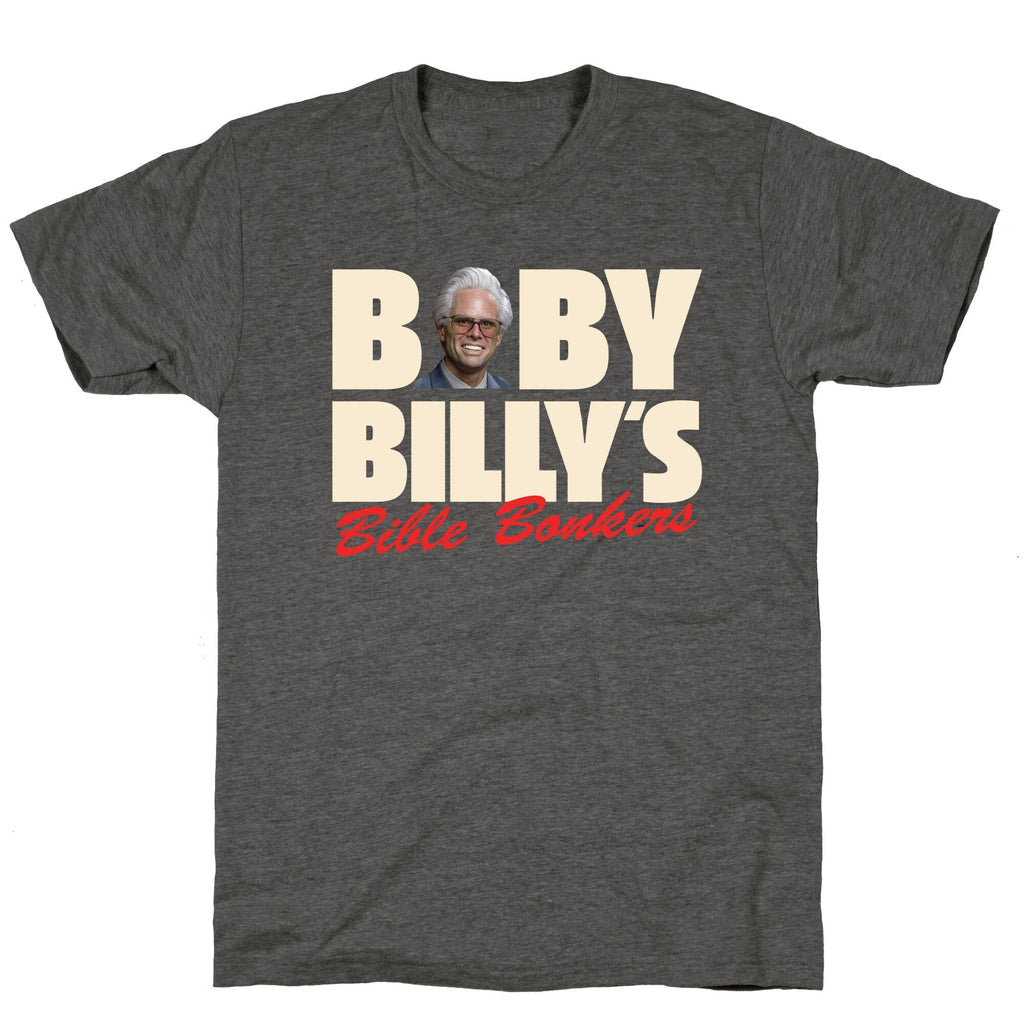 Baby Billys Bible Bonkers Unisex Triblend Tee Unisex