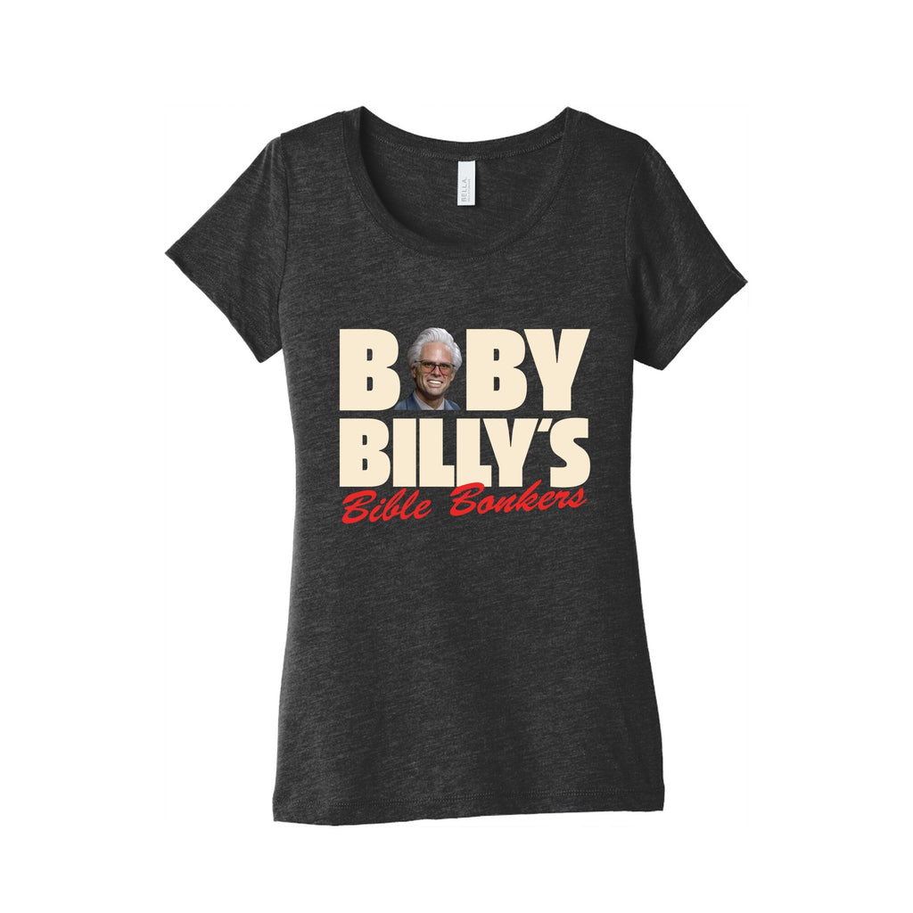 Baby Billys Bible Bonkers Womens Triblend Tee Unisex