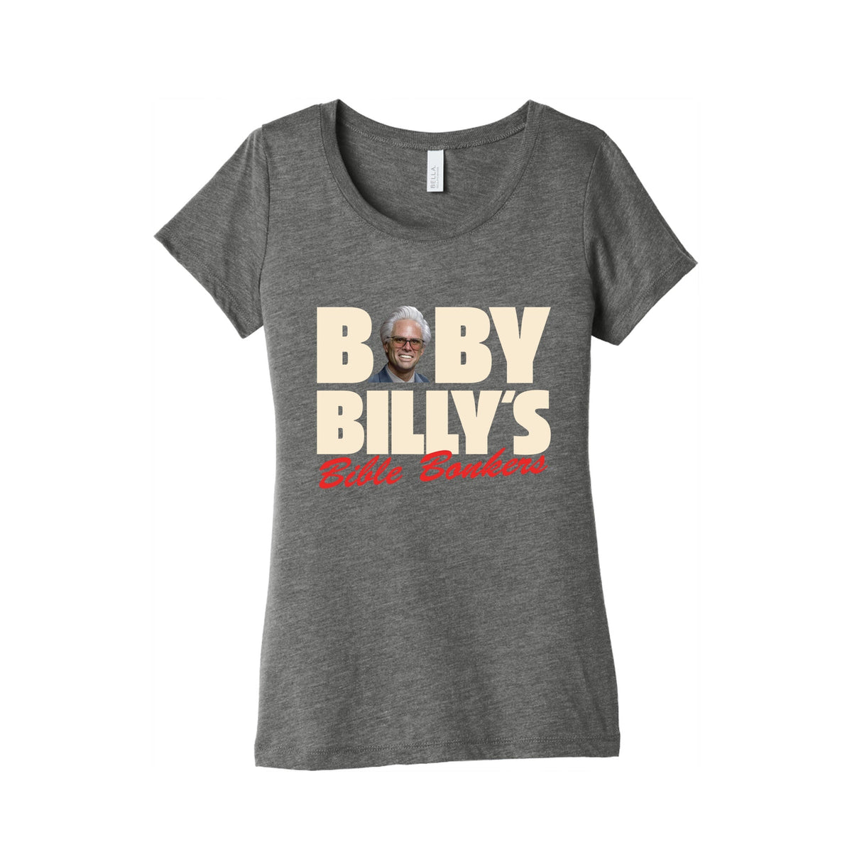 Baby Billys Bible Bonkers Womens Triblend Tee Unisex