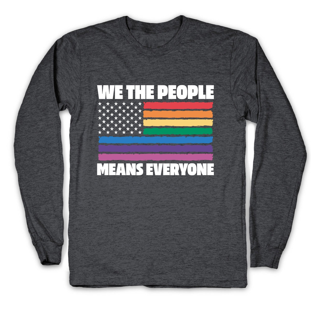 Rainbow Flag We The People Longsleeve Tee Unisex