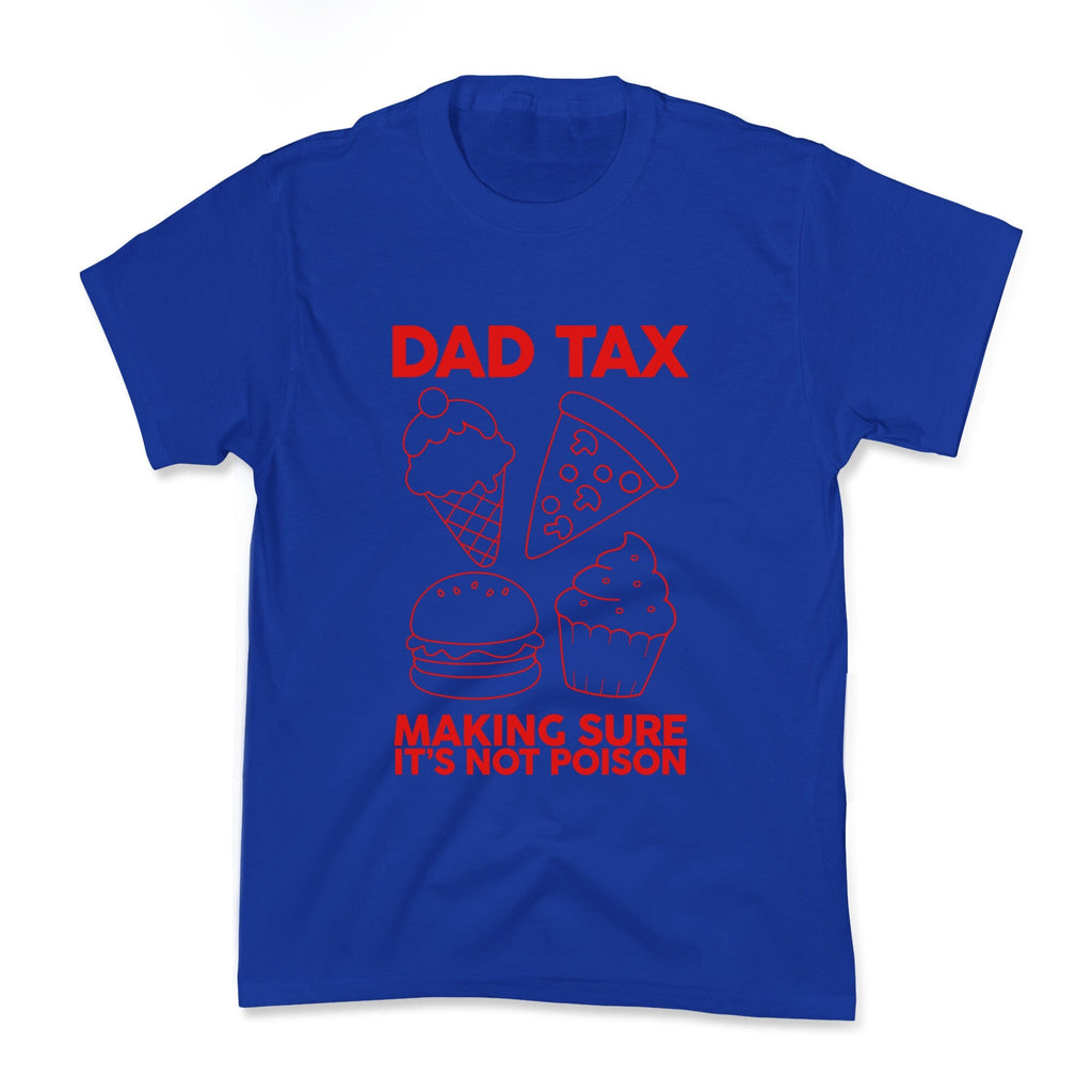 Dad Tax Kids Tee Unisex