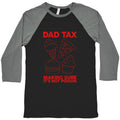 Dad Tax Baseball Tee Unisex