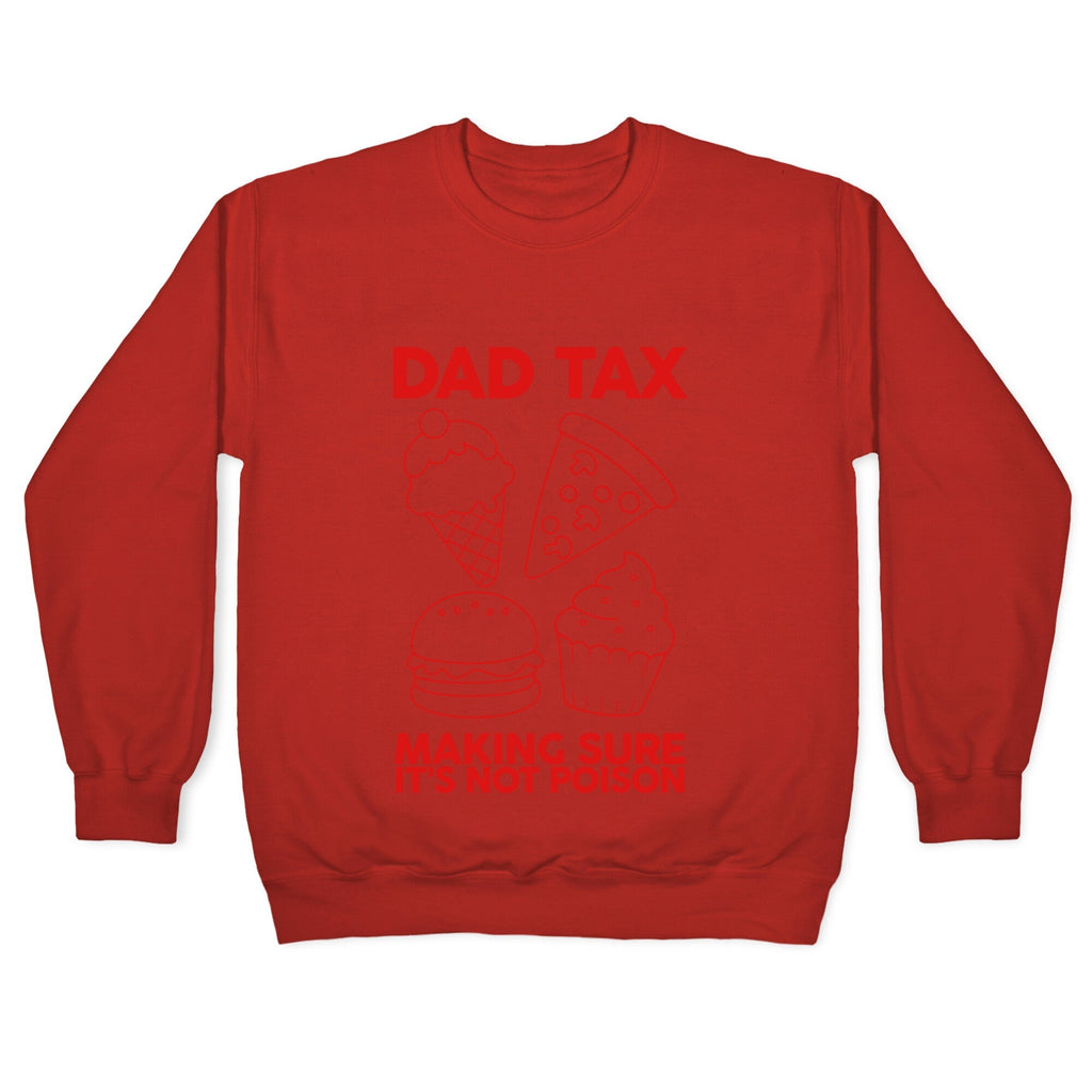 Dad Tax Crewneck Unisex