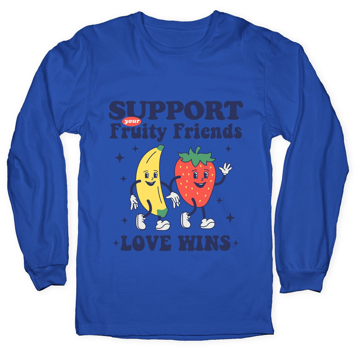 Support Your Fruity Friends Pride Longsleeve Tee Unisex