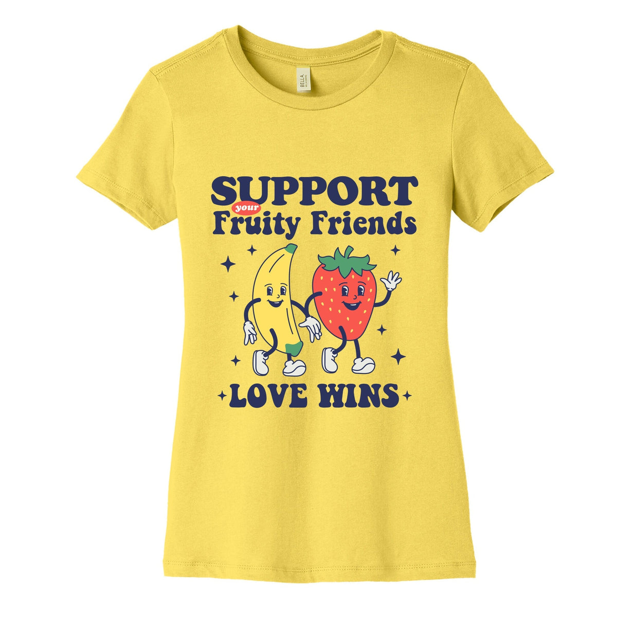 Support Your Fruity Friends Pride Womens Cotton Tee Unisex