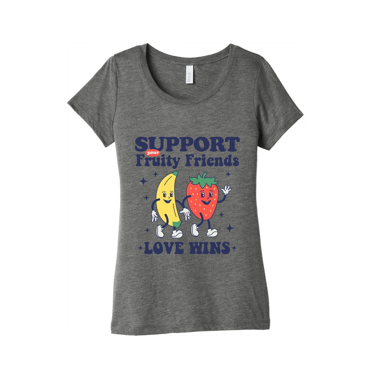 Support Your Fruity Friends Pride Womens Triblend Tee Unisex