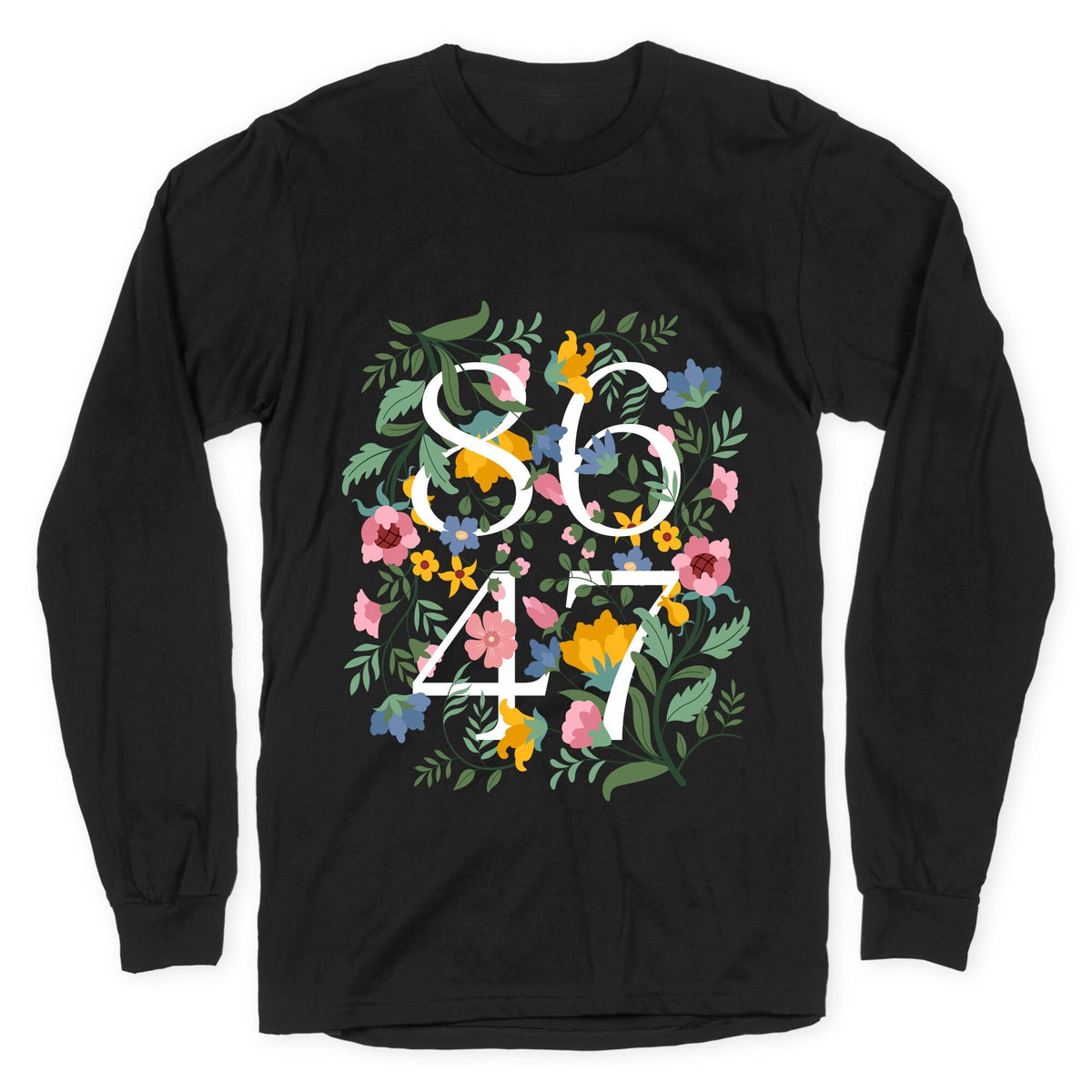 8647 Anti Trump Floral Longsleeve Tee Unisex