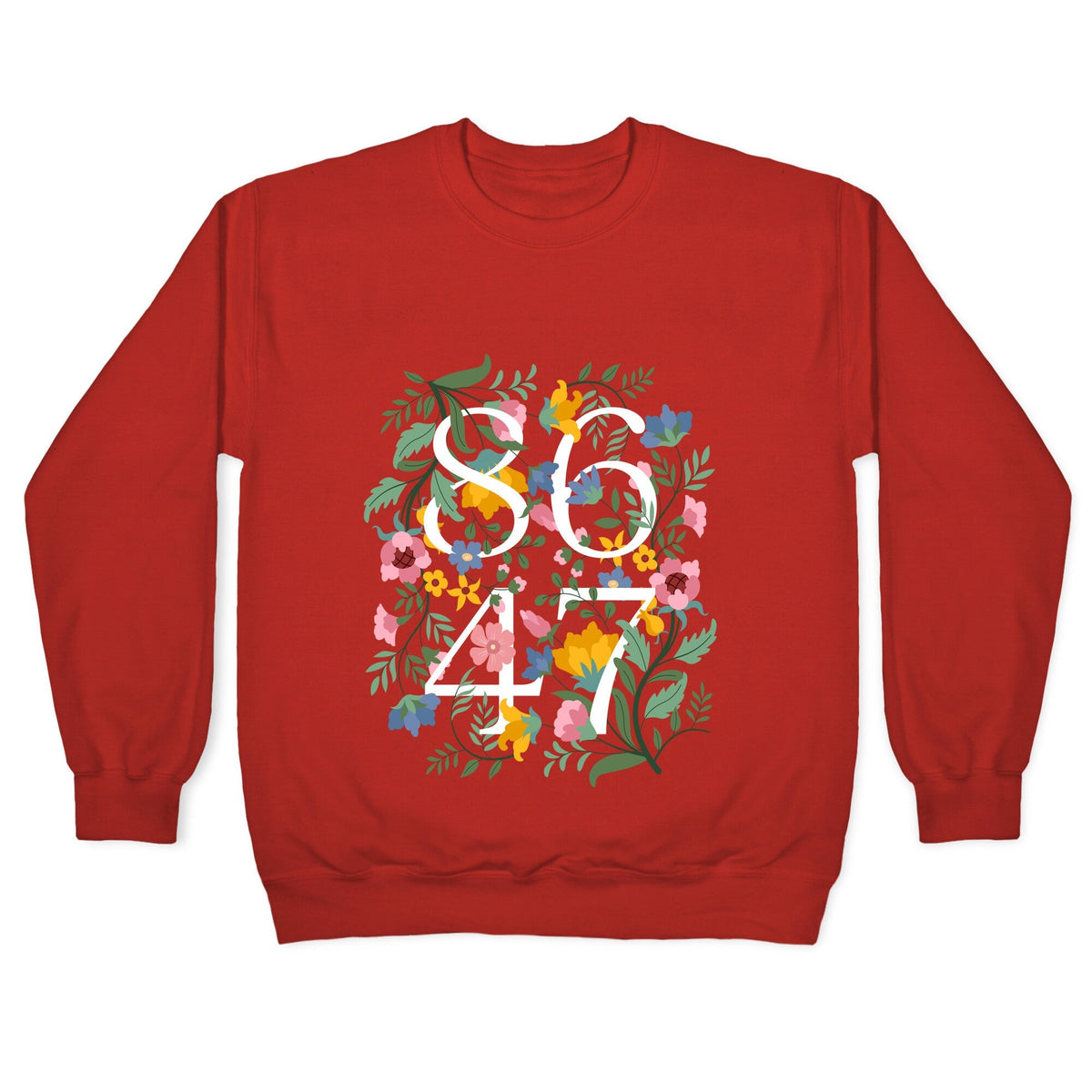 8647 Anti Trump Floral Crewneck Unisex