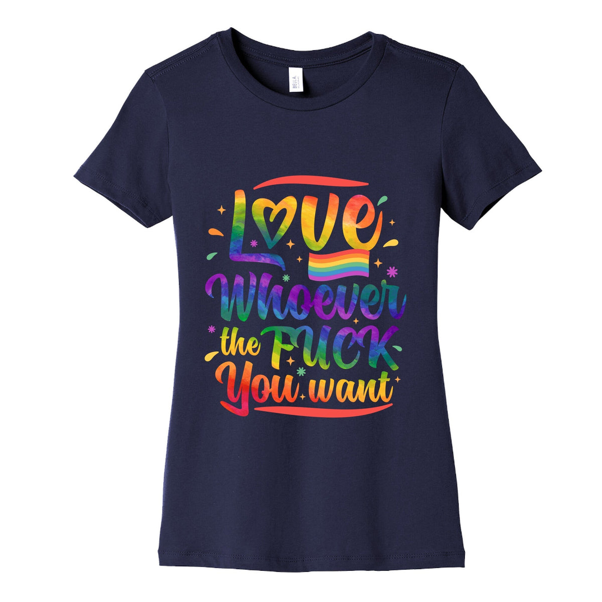 Love Whoever The F You Want Womens Cotton Tee Unisex