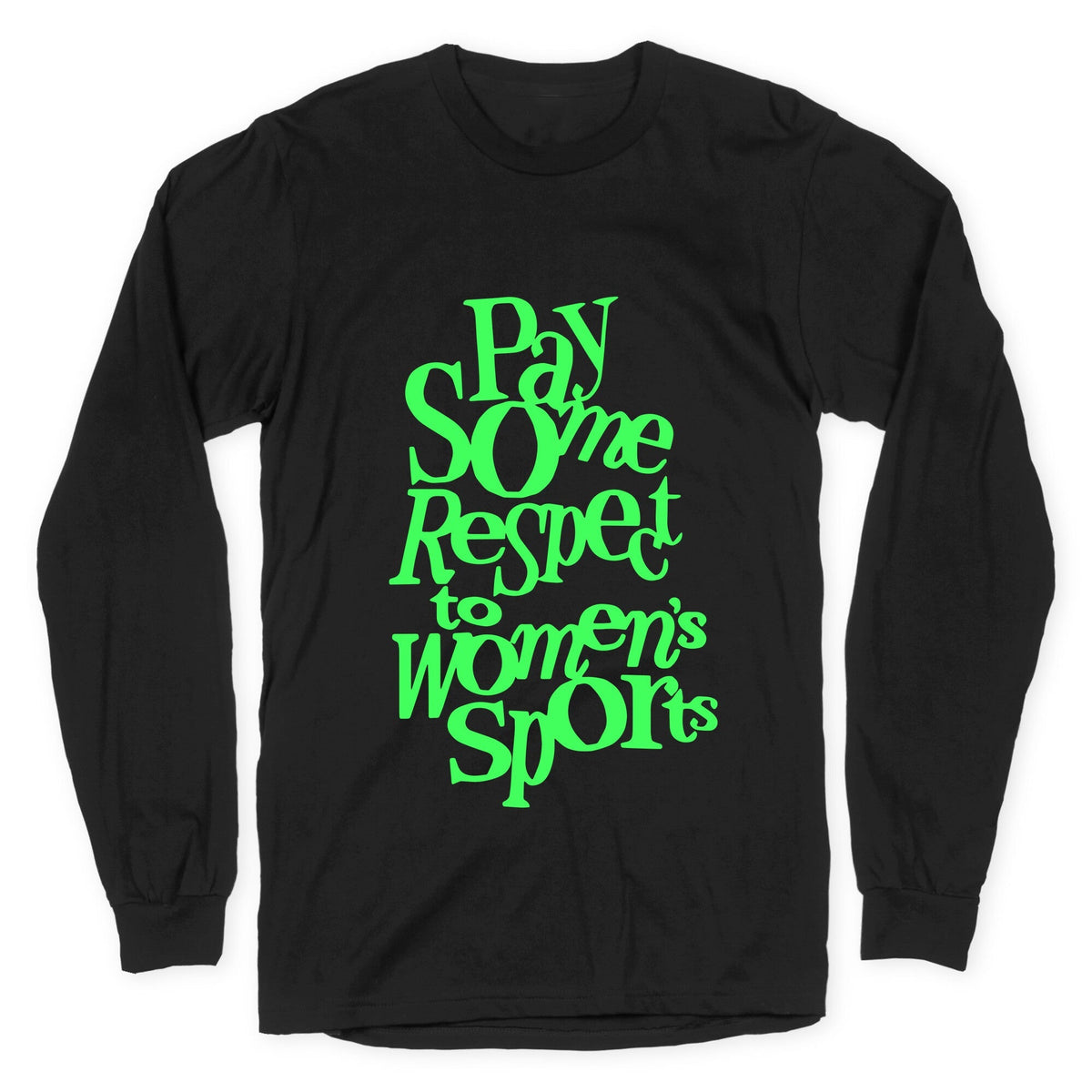 Pay Some Respect To Womens Sports Longsleeve Tee Unisex